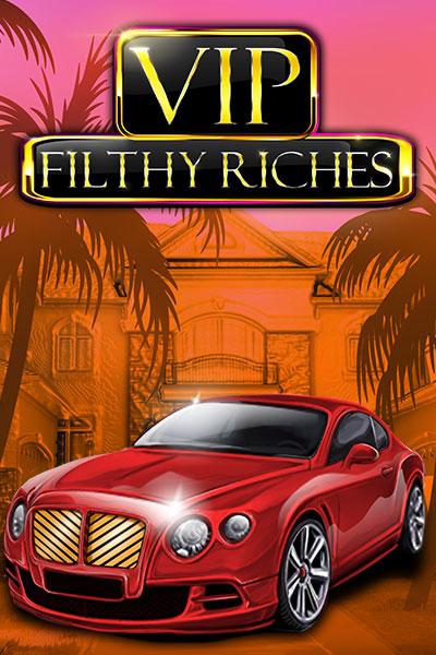 VIP Filthy Riches