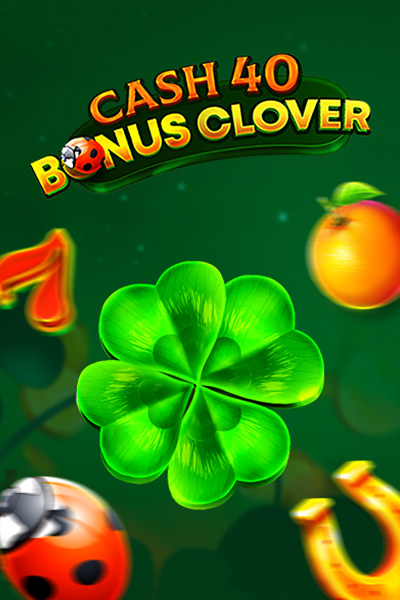 Cash 40 Bonus Clover